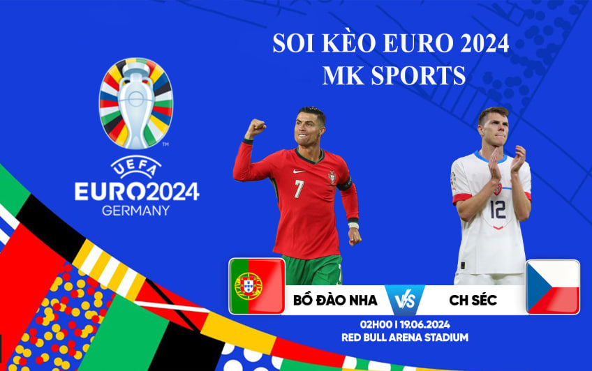 Soi kèo EURO 2024: Bồ Đào Nha vs CH Séc ngày 19/6/2024